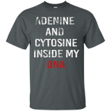 Adenine And Cytosine Inside My Dna Science Humor T Shirt_black