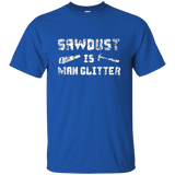 Sawdust is Man Glitter Shirt 2, Funny Father's Day Gift Dad_Black