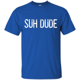 Suh Dude Meme T-Shirt - Funny SUH DUDE QUOTE_Black