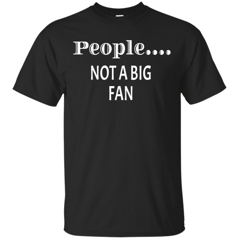 People Not a Big Fan tshirt funny introvert graphic tee_Black