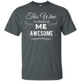 This Wine Is Making Me Awesome Shirt Wine Lover Gift T-Shirt_Black