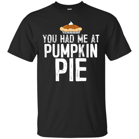 Had Me At Pumpkin Pie Dessert Thanksgiving T-shirt_black