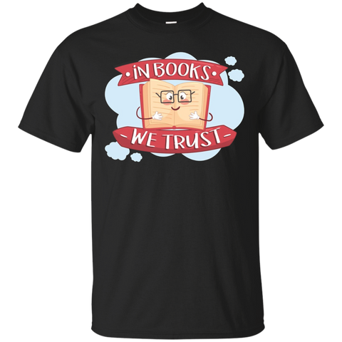 Reading In Books We Trust Shirt Intellectual Gift_black=