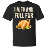 I Am Thankfull For Roasted Turkey - Thanksgiving Tshirt_black