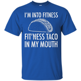 I'm Into Fitness T-shirt Fit'ness Taco In My Mouth Shirt