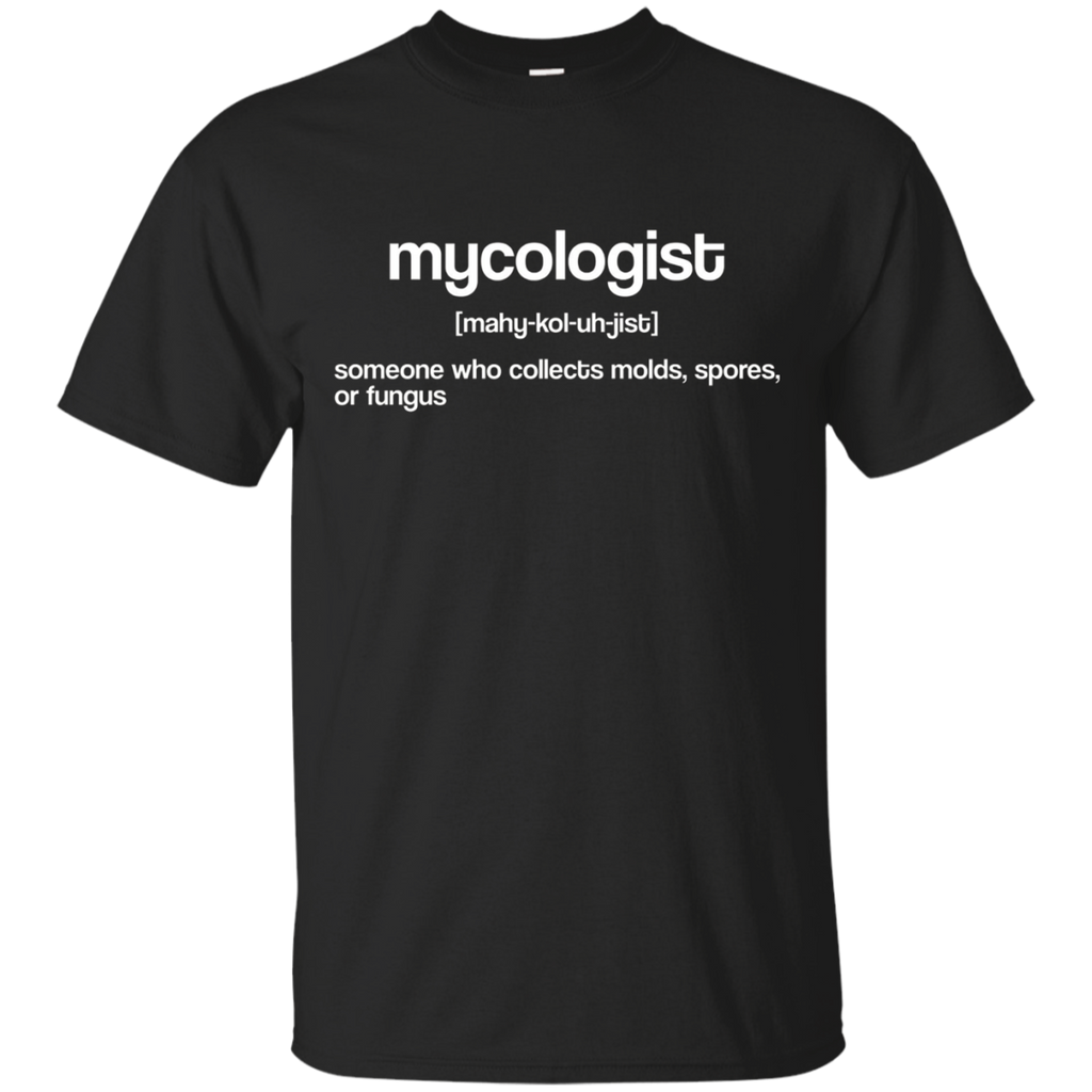 Mycologist Definition Spores Molds Fungus Collect T-Shirt_Black