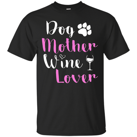 Womens Dog Mother Wine Lover T-Shirt For Mom, Wife and Girlfrien_Black