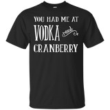 You Had Me At Vodka and Cranberry T-Shirt_Black