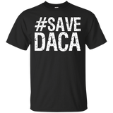 Save DACA ShirT Pro Immigration #Defend DACA Support Dreamer_Black