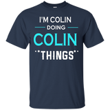 I'm Colin Doing Colin Things Funny First Name T-shirt_black=