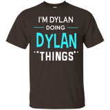 I'm Dylan Doing Dylan Things Funny First Name T-shirt_black=