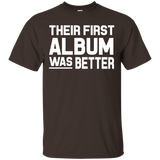 Their First Album Was Better Singer Lyricist Musician Tee_black=