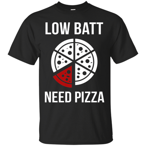 Low Batt Need Pizza Funny Pizza T-shirt
