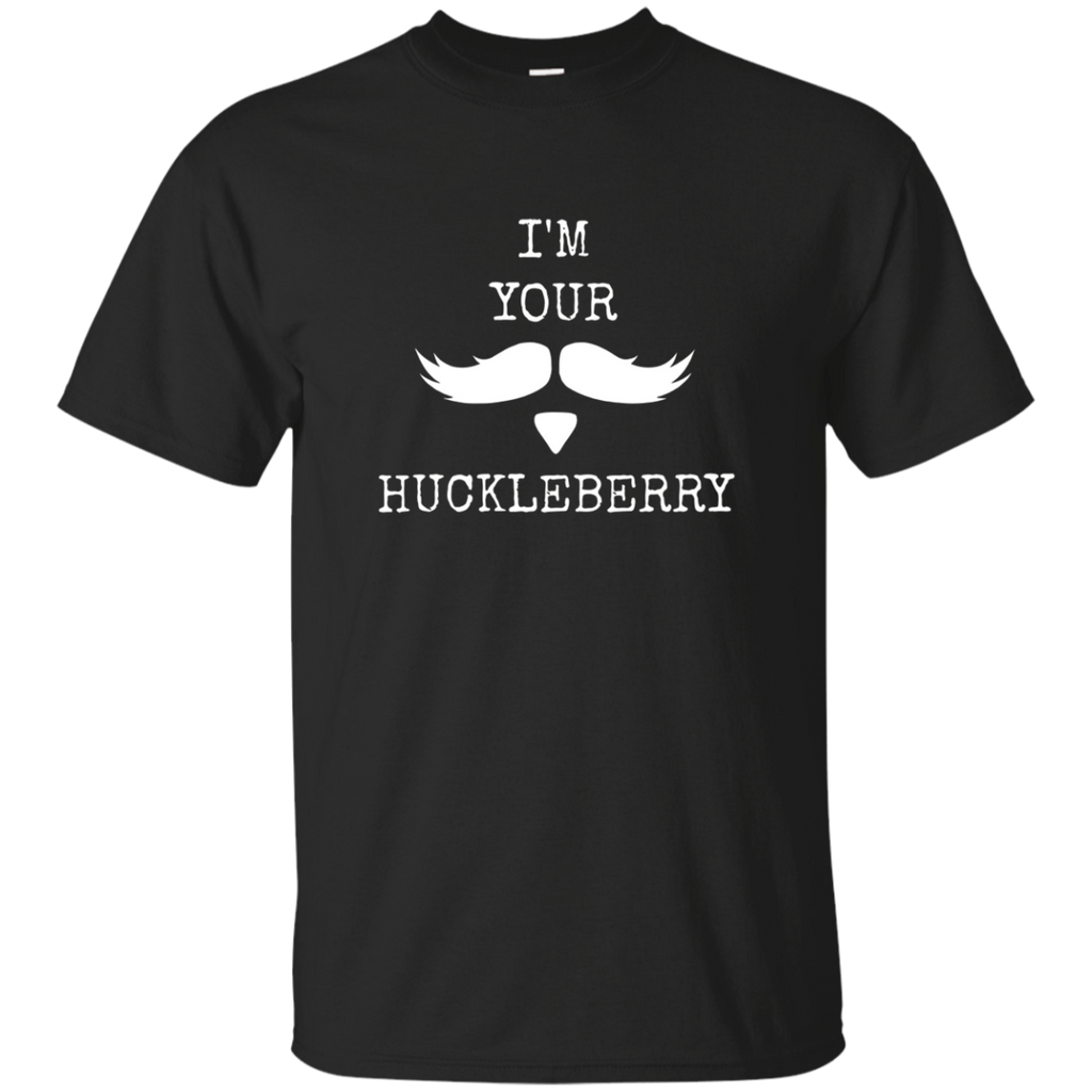 I'm Your Huckleberry T-shirt Funny I'm Your Man Shirt