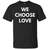 We Choose Love t-shirt - Never Trump Shirts_Black