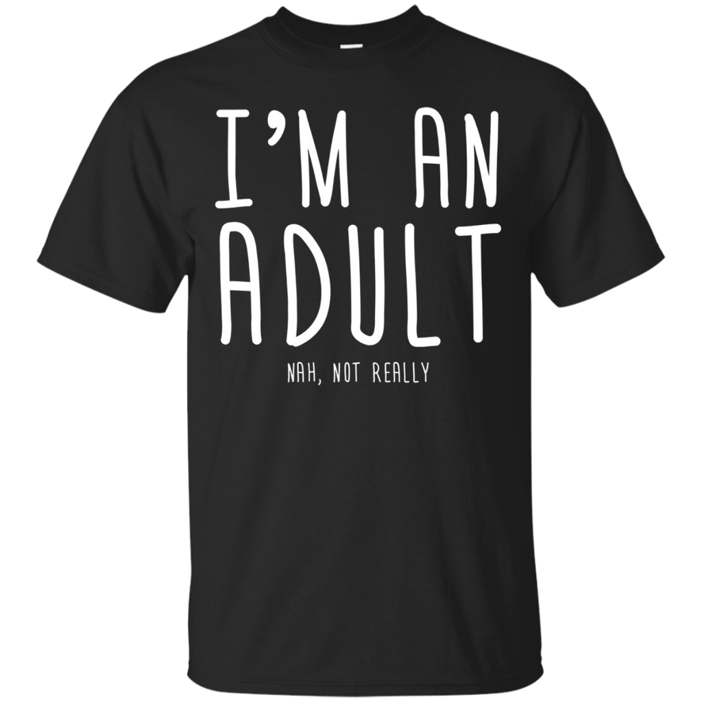 I'm An Adult Not Really Funny 18th Birthday Gift