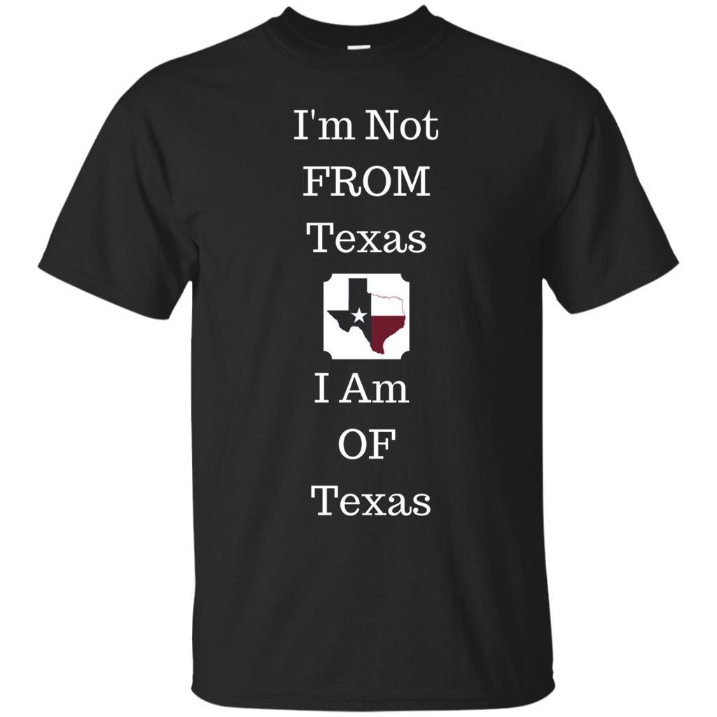 I'm Not From Texas Tee For Native Texans