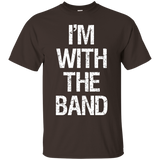 I'm With The Band T Shirt - Funny Music Clothing