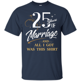 25 Years Of Marriage All I Got Is This Anniversary T-shirt_black