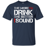 The More You Drink The Better I Sound Funny Karaoke Shirt_black=