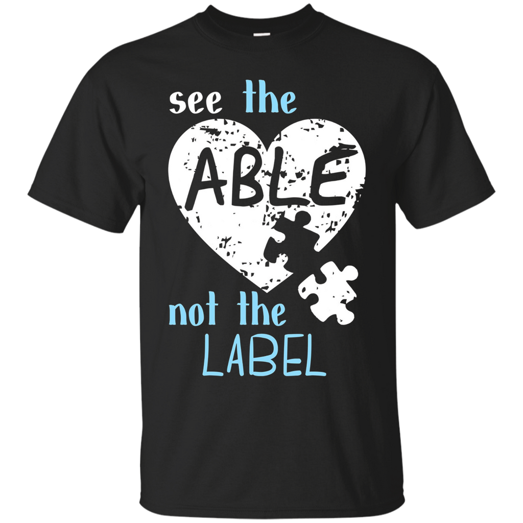 See the Able Not The Label Autism Awareness Month T Shirts_Black