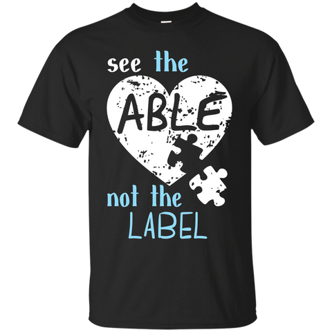 See the Able Not The Label Autism Awareness Month T Shirts_Black