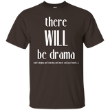 There Will Be Drama, Singing, Dancing- Funny Theater Shirt_Black