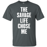 the savage life chose me t shirt_Black