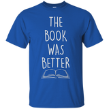 The Book Was Better - Funny Literary T-Shirt Men Women Kids_Black