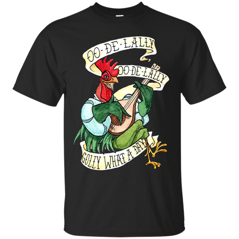 Oo De Lally Golly What A Day Shirt=
