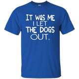 It Was Me I Let The Dogs Out