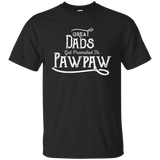 Great Dads Get Promoted To Pawpaw- Funny Grandfather Shirt_black=