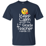 Keep Calm And Let The 1st Grade Teacher Handle It Tshirt_navy=