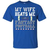 My Wife Beats Me At Fantasy Football T Shirt_Black