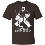 Shut Your Five Hole T-Shirt Funny Ice Hockey Player Tee_Black