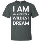 I Am My Ancestors Wildest Dreams Tshirt_black