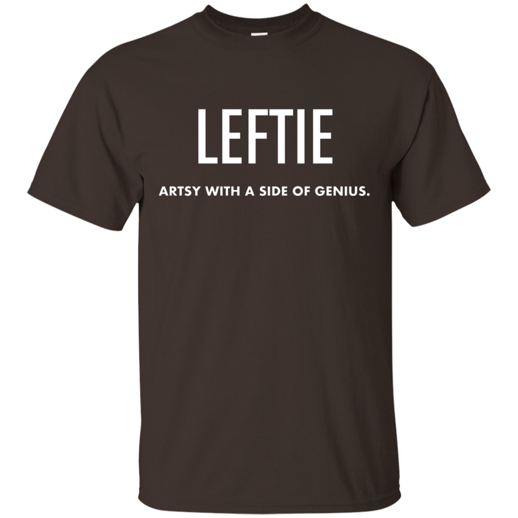 Leftie Artsy With A Side Of Genius Left Handed Tshirt Funny