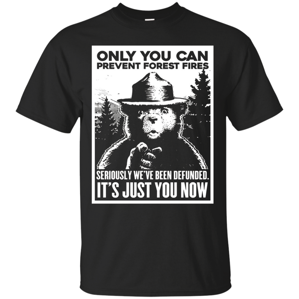 Only You Can Prevent Forest Fires T-shirt_Black