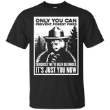 Only You Can Prevent Forest Fires T-shirt_Black