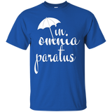 In Omnia Paratus T Shirt