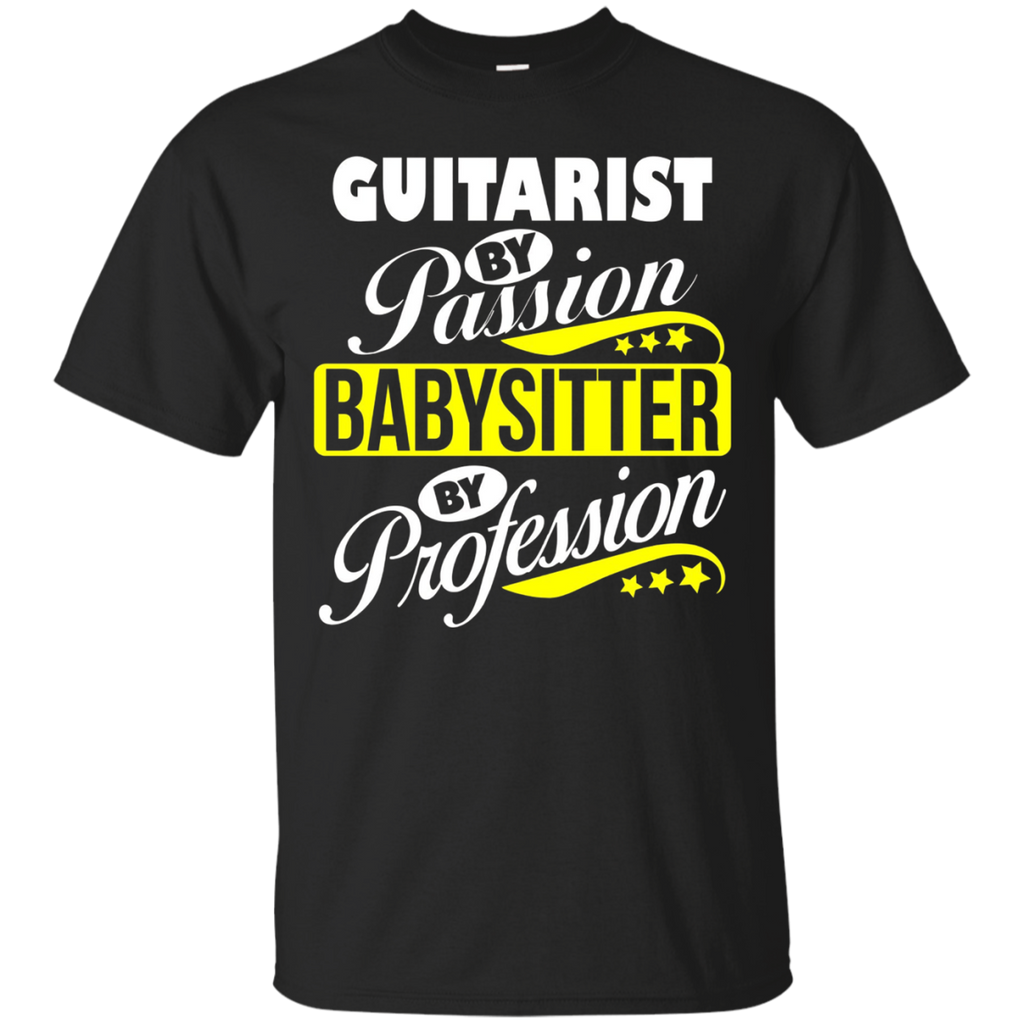 Guitarist By Passion Babysitter By Profession T Shirt_black