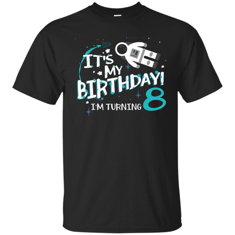 It's My Birthday I'm Turning 8 T-shirt 8th Astronaut Kids
