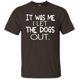It Was Me I Let The Dogs Out