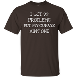 Curves Not My Problem- Best Funny Saying Gift T-shirt_black