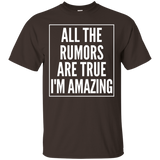 All The Rumors Are True I'm Amazing Confidence Humor T-shirt_black