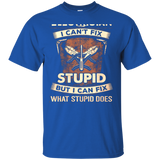 Im An Electrician I Cant Fix Stupid T Shirt