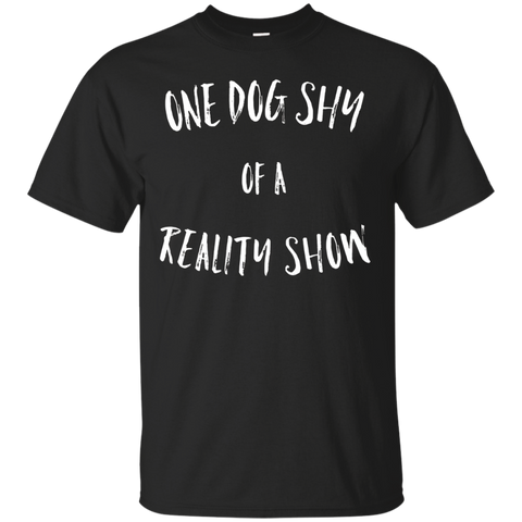 One Dog Shy of a Reality Show._Black