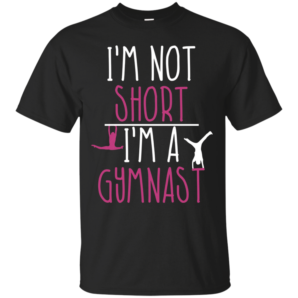I'm Not Short I'm A Gymnast Funny Sports Gymnastics T Shirt