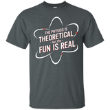 The Physics Is Theoretical But The Fun Is Real Shirt_black=