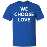 We Choose Love t-shirt - Never Trump Shirts_Black